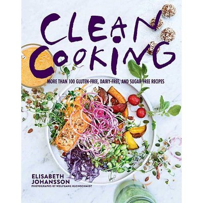 Clean Cooking - by  Elisabeth Johansson (Hardcover)