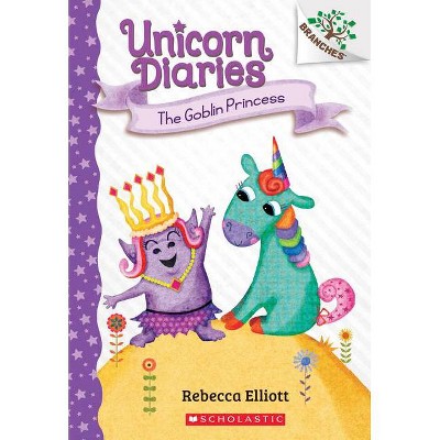 The Goblin Princess: A Branches Book (Unicorn Diaries #4), Volume 4 - by Rebecca Elliott (Paperback)