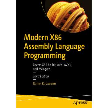 Modern X86 Assembly Language Programming - 3rd Edition by  Daniel Kusswurm (Paperback)