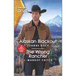 Alaskan Blackout & the Wrong Rancher - by  Joanne Rock & J Margot Critch (Paperback)