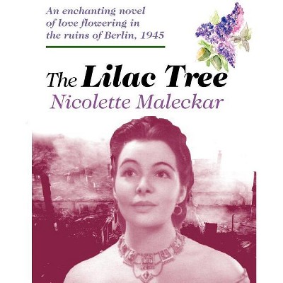 The Lilac Tree - by  Nicolette Maleckar (Paperback)
