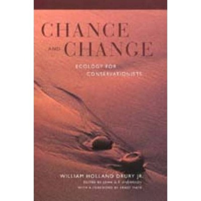 Chance and Change - by  William Holland Drury (Hardcover)