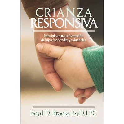 Crianza Responsiva - by  Brooks (Paperback)