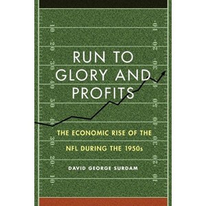 Run to Glory and Profits - by  David George Surdam (Hardcover) - 1 of 1