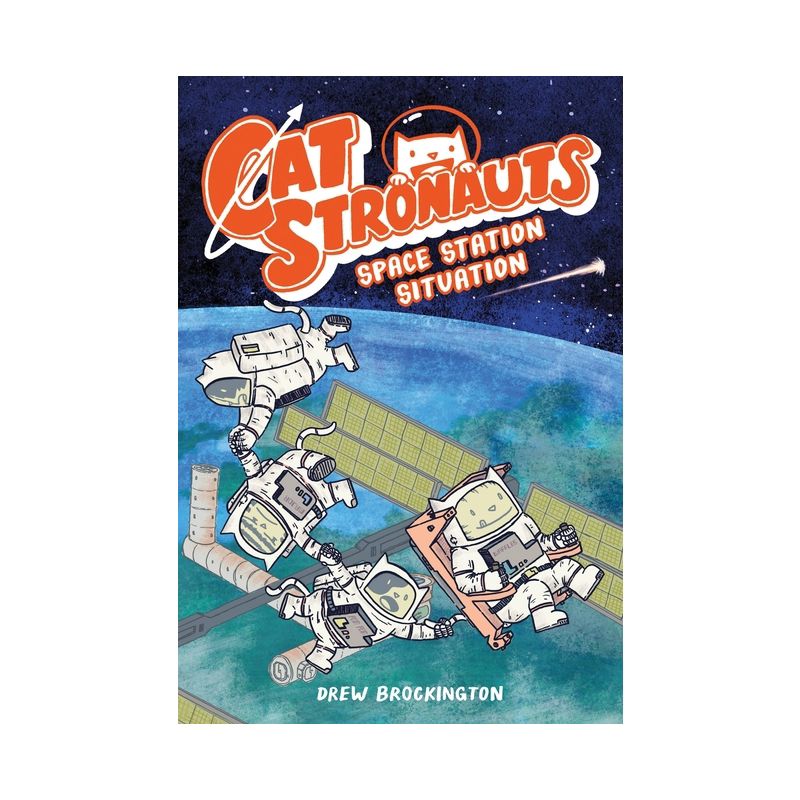 Catstronauts: Space Station Situation - by  Drew Brockington (Paperback), 1 of 2