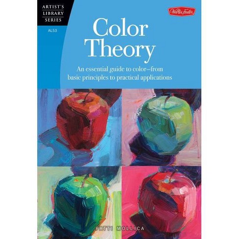Artist's Library Series Book - Color Theory by Patti Mollica