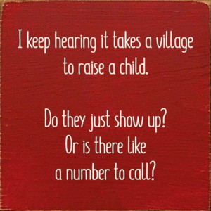 Slickblue Solid Pine Funny Wall Sign – Village to Raise a Child Quote– Farmhouse Gift Idea for Parents, Color Options - 1 of 3