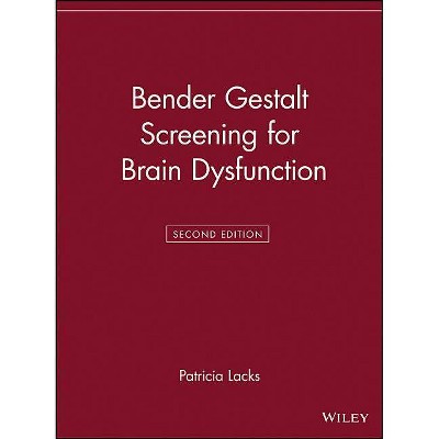 Bender Gestalt Screening for Brain Dysfunction - 2nd Edition by  Patricia Lacks (Paperback)