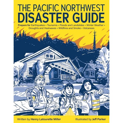 The Pacific Northwest Disaster Guide - by  Henry Latourette Miller (Paperback) - image 1 of 1