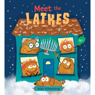 Meet the Latkes - by  Alan Silberberg (Hardcover)