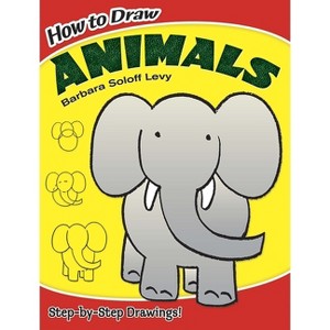 How to Draw Animals - (Dover How to Draw) by  Barbara Soloff Levy & Drawing (Paperback) - 1 of 1