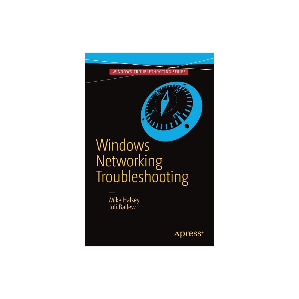 Windows Networking Troubleshooting - by Mike Halsey & Joli Ballew (Paperback)