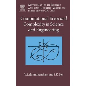 Computational Error and Complexity in Science and Engineering - (Mathematics in Science and Engineering) (Hardcover) - 1 of 1