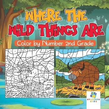 Where the Wild Things Are Color by Number 2nd Grade - by  Educando Kids (Paperback)
