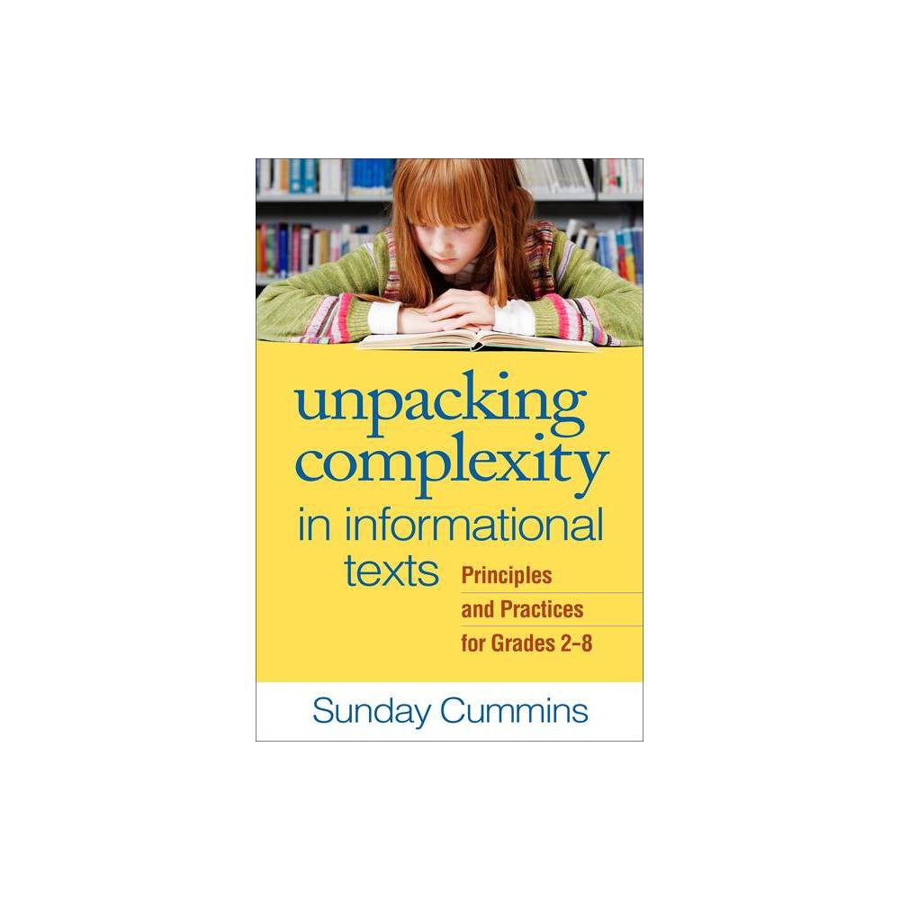 ISBN 9781462518500 product image for Unpacking Complexity in Informational Texts - by Sunday Cummins (Paperback) | upcitemdb.com