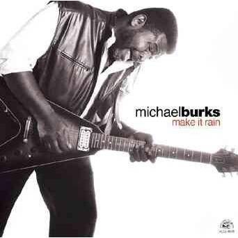 Michael Burks - Make It Rain (CD)