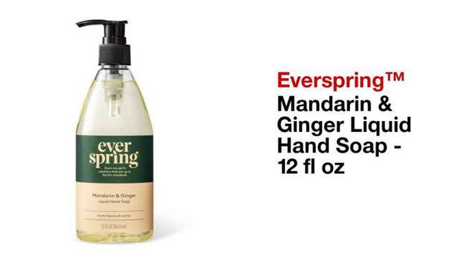 Mandarin &#38; Ginger Liquid Hand Soap - 12 fl oz - Everspring&#8482;, 2 of 8, play video