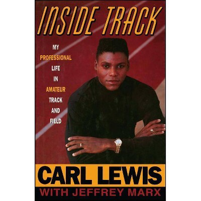 Inside Track: Autobiography of Carl Lewis - (Paperback)