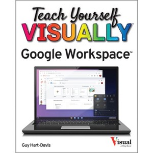 Teach Yourself Visually Google Workspace - by  Guy Hart-Davis (Paperback) - 1 of 1