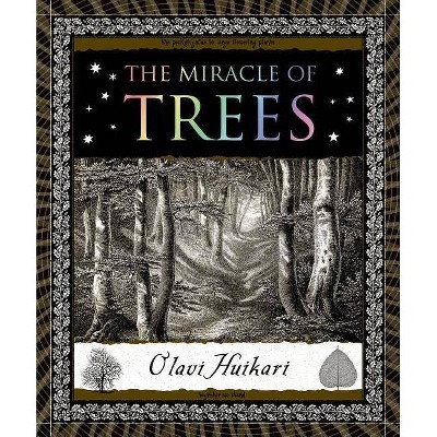 The Miracle of Trees - (Wooden Books) by  Olavi Huikari (Hardcover)