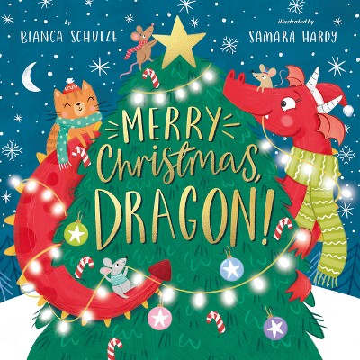 Merry Christmas, Dragon! - (Clever Storytime) by  Clever Publishing & Bianca Schulze (Hardcover)