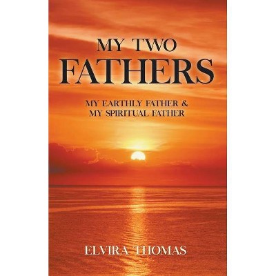 My Two Fathers - Large Print by  Elvira Thomas (Paperback)