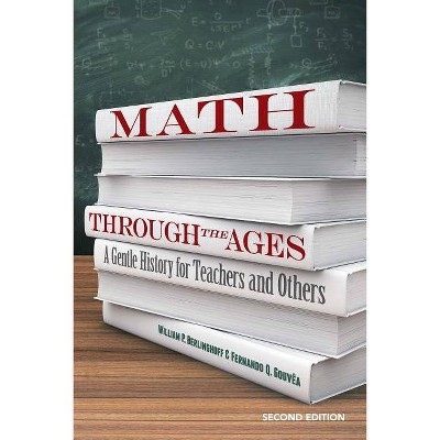 Math Through the Ages - (Dover Books on Mathematics) by  William P Berlinghoff & Fernando Q Gouvea (Paperback)