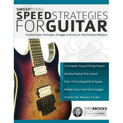 Sweep Picking Speed Strategies for Guitar - by  Chris Brooks & Joseph Alexander (Paperback)