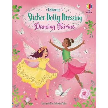 Sticker Dolly Dressing Dancing Fairies - by  Fiona Watt (Paperback)