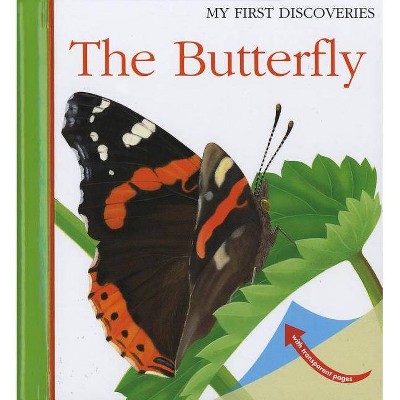 The Butterfly - (My First Discoveries) by  Haeliadore (Hardcover)