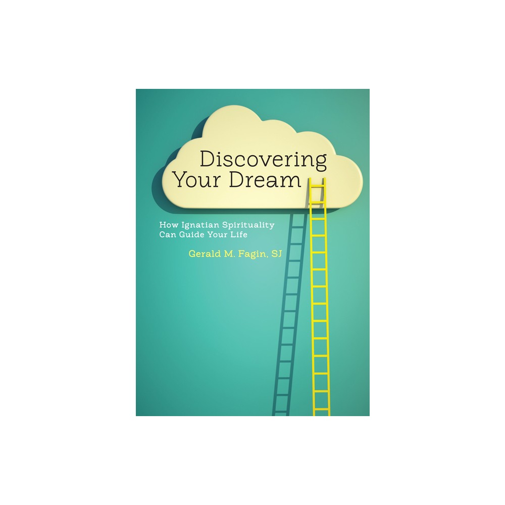 Discovering Your Dream - by Gerald M Fagin (Paperback)