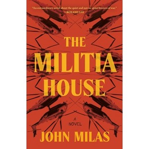The Militia House - by  John Milas (Paperback) - 1 of 1