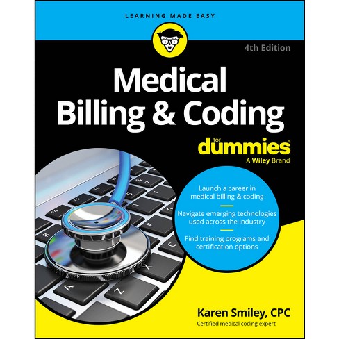 Medical Billing & Coding for Dummies - 4th Edition by  Karen Smiley (Paperback) - image 1 of 1