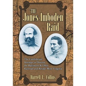 The Jones-Imboden Raid - by  Darrell L Collins (Paperback) - 1 of 1