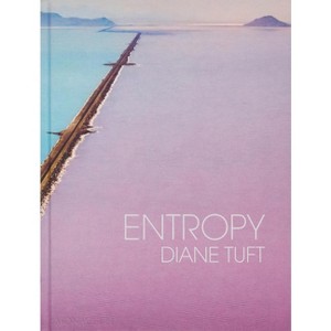 Entropy - by  Diane Tuft (Hardcover) - 1 of 1