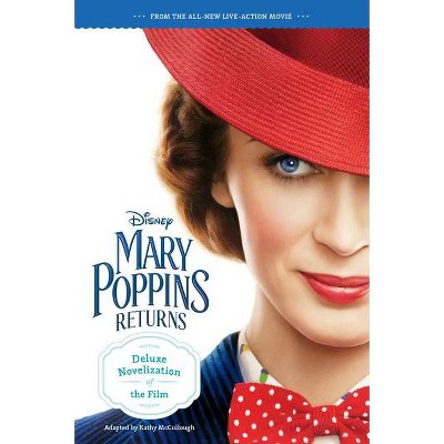 Mary Poppins Returns Deluxe Novelization (Mary Poppins Returns) - by Disney (Paperback)