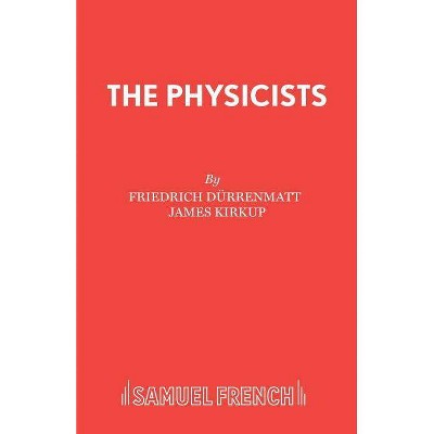 The Physicists - by  Friedrich Dürrenmatt (Paperback)