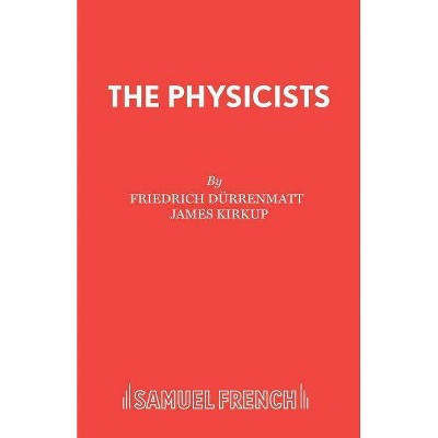 The Physicists - by  Friedrich Dürrenmatt (Paperback)