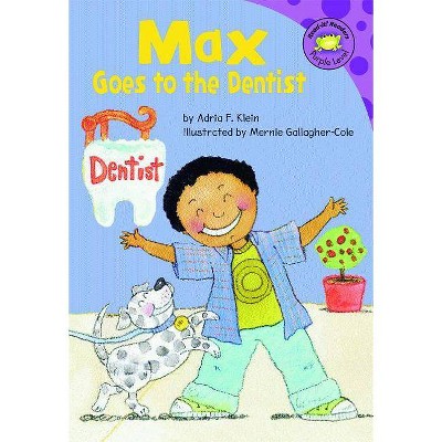 Max Goes to the Dentist - (Read-It! Readers: The Life of Max) by  Adria F Klein (Paperback)