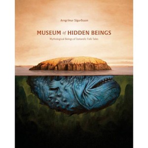 Museum of Hidden Beings - (Wool of Bat) 2nd Edition by  Arngrimur Sigurðsson (Paperback) - 1 of 1