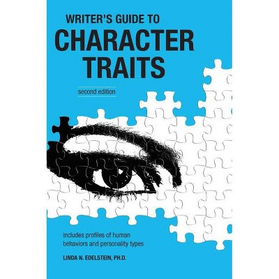 Writer's Guide to Character Traits - 2nd Edition by  Linda Edelstein (Paperback)