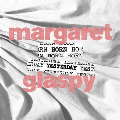 Margaret Glaspy - Born Yesterday (LP) (Vinyl)