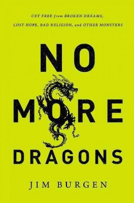 No More Dragons - by  Jim Burgen (Paperback)