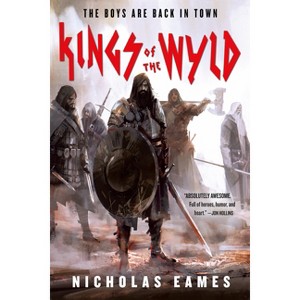 Kings of the Wyld - (Band) by  Nicholas Eames (Paperback) - 1 of 1