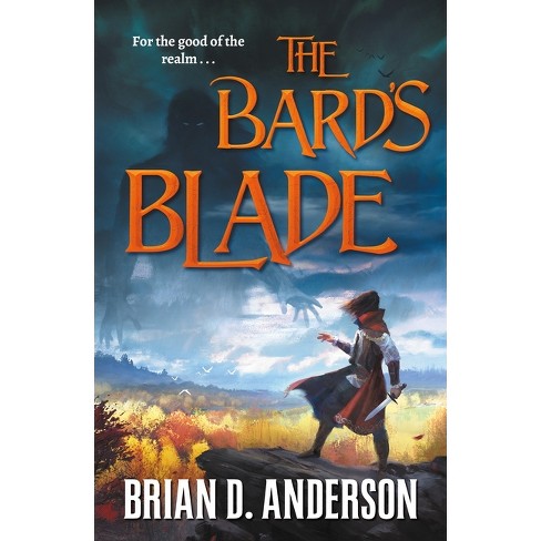 The Bard's Blade - (the Sorcerer's Song) By Brian D Anderson (paperback ...