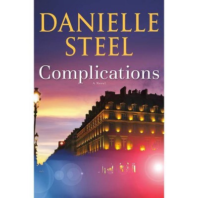 Complications - by Danielle Steel (Hardcover)