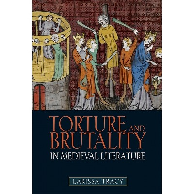 Torture and Brutality in Medieval Literature - by  Automobile Association (Paperback)