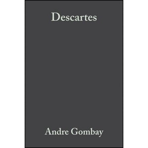 Descartes - (Blackwell Great Minds) by  Andre Gombay (Paperback) - 1 of 1