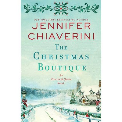  The Christmas Boutique - by  Jennifer Chiaverini (Hardcover) 