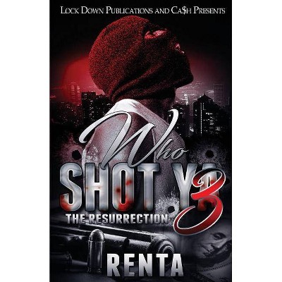 Who Shot Ya 3 - (Who Shot YA) by  Renta (Paperback)